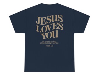 Jesus Loves You Christian Tshirts Christian Shirt Worship Jesus Loves You Christian Tshirts Christian Shirt Worship