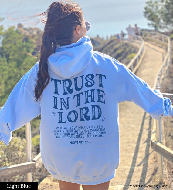 Trust in The Lord Christian Sweatshirt Trust in The Lord Christian Sweatshirt