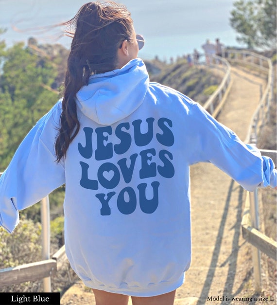 Jesus Love You Hoodie Jesus Hoodie Christian Hoodie Christian Sweatshirt  Trendy Hoodie Aesthetic Hoodie Faith Based Clothing Christian Merch 