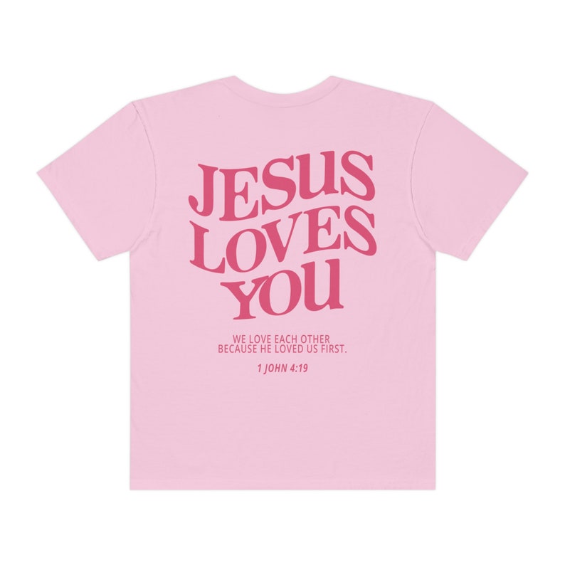 Jesus Loves You Comfort Colors Shirt Love Like Jesus Shirt - Etsy