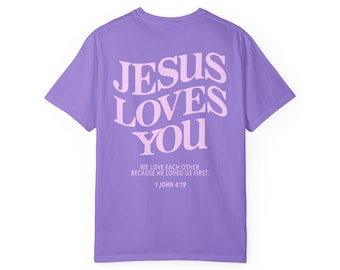 Custom Jesus Loves You Comfort Colors Shirt
