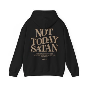 Not Today Satan Jesus Hoodie Jesus Loves You Hoodie Christian Hoodie Jesus Sweatshirt Christian Sweatshirt Christian Apparel Christian Merch image 6