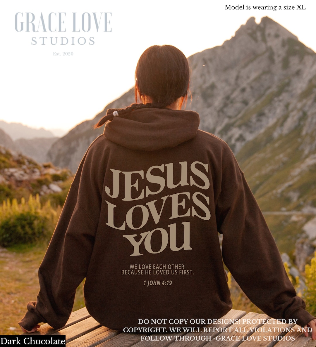 Jesus Loves You Hoodie Christian Hoodie Christian Sweatshirt Etsy