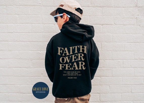 Faith Over Fear Kids Hoodie Christian Hoodie Christian Sweatshirt Jesus Hoodie Trendy Hoodie Bible Verse Aesthetic Clothing Christian Merch