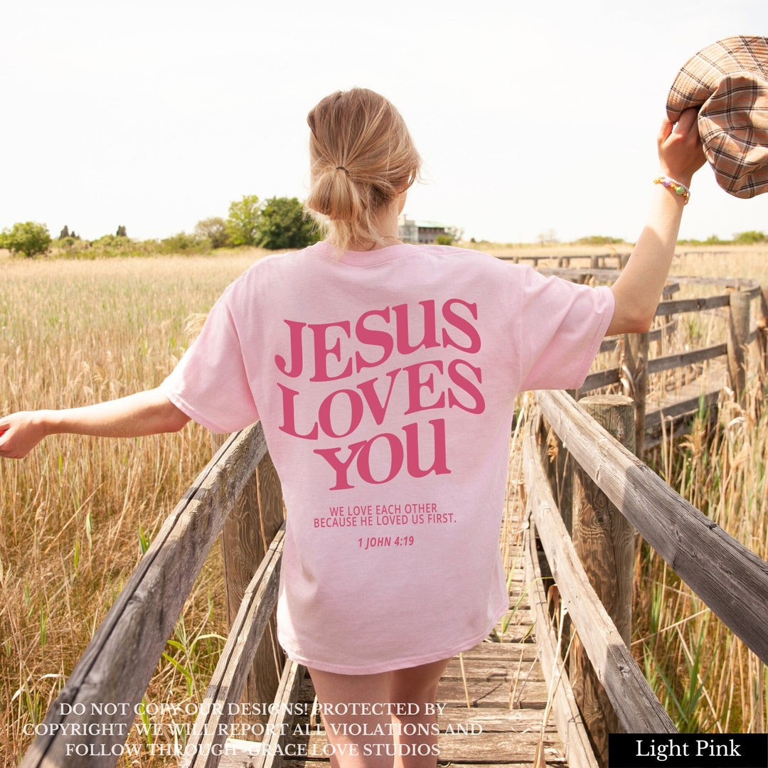 Jesus Loves You Christian Shirt Jesus Shirt Jesus Apparel Bible Verse ...