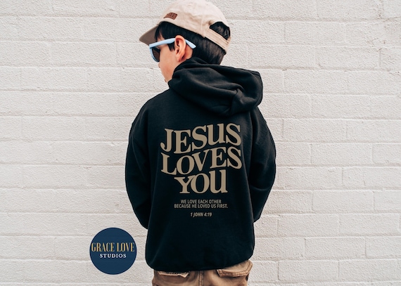 Jesus Loves You Christian Kids sweatshirt Jesus Loves You Christian Kids sweatshirt