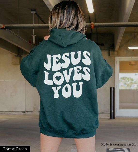 Jesus Loves You Jesus Hoodie Jesus Sweatshirt Christian Hoodie Christian  Sweatshirt Trendy Hoodie Bible Verse Shirt Christian Apparel 