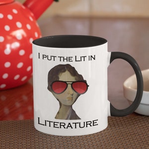 Emily Bronte I Put the Lit in Literature Funny Coffee Mug: Book Lover, Reader, Bookworm, Librarian, Teacher, Writer, Author Gifts