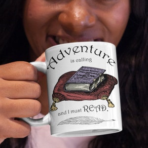 Adventure is Calling and I Must Read Mug: Book Lover, Bookworm, Fantasy Reader, Librarian, Teacher, Writer Gifts, 11oz Coffee Mug