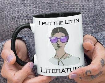 I Put the Lit in Literature Funny Emily Dickinson Mug: Book Lover, Reader, Bookworm, Librarian, Teacher, Writer, Author Gifts, 11oz Two-Tone