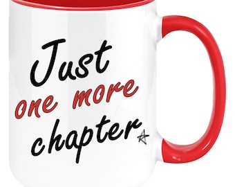 Just One More Chapter Mug: Book Lover, Reader, Bookworm, Librarian, Teacher, Writer, Author Gifts, 11oz Two-tone Coffee Mug