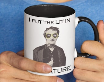 I Put the Lit in Literature Funny Edgar Allan Poe Mug: Book Lover, Reader, Bookworm, Librarian, Teacher, Writer, Author Gifts, 11oz Two-Tone