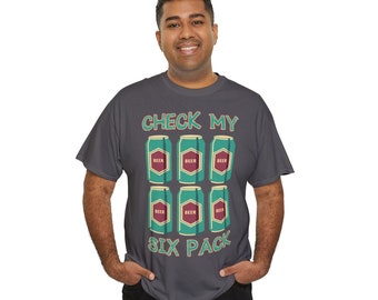 Check My Six Pack Beer cans T shirt