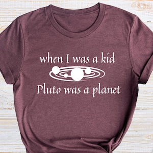 Pluto war ein Planet Shirt, lustiges Weltraum T-Shirt, Wissenschaft Geschenk