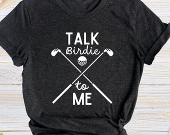 Talk Birdie To Me Golf Shirt, Funny Golf Lover Gift