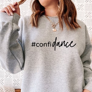 Confidance Sweatshirt, Cute Dance Shirt, Funny Dance Gifts, Dance Teacher Hoodie, Dance Class Shirt, Dance Lover Hoodie, Dancer Sweatshirt