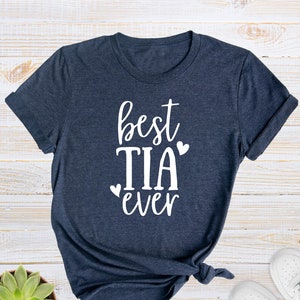 Best Tia Ever Shirt, Best Tia Ever Gift, Funny Aunt Shirt, Funny Aunt Gifts, Tia To Be Shirt, Cute Aunt T-Shirt, Spanish Tee, Portugal Gift
