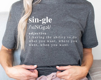 Single Definition Shirt, Sarcastic Valentine's Day Tee