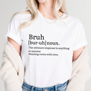 Bruh Definition Shirt, Funny Bruh Tee, Sarcastic Shirts, Funny Definition T-Shirt, Teen Boy Gift, Gift For Brothers, Trendy Memes Shirt