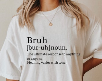 Comfort Colors Bruh Definition Shirt, Sarcastic Shirt, Funny Definition T-Shirt, Trendy Memes Tee, Sarcastic Brother Shirt, Teen Boy Tee