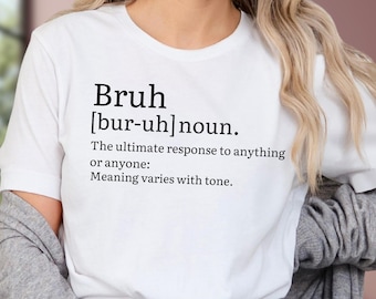 Bruh Definition Shirt, Funny Bruh Tee, Sarcastic Shirts, Funny Definition T-Shirt, Teen Boy Gift, Gift For Brothers, Trendy Memes Shirt