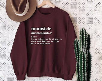 Momsicle Sweatshirt, Funny Hockey Mom Hoodie