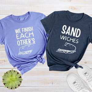 We Finish Each Other&#39;s Sandwiches Shirt, Cute Couple Shirts, Couple Matching Tee, Funny Couple T-Shirt, Gift For Valentine, Wife Husband Tee