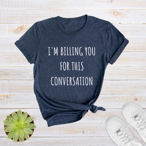 Funny Law Student Shirt, Sarcastic Conversation Unisex Tee image 3