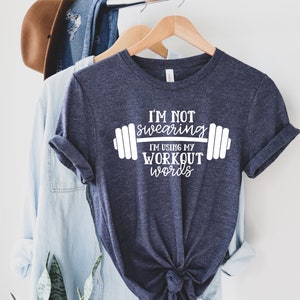 I'm Not Swearing I'm Using My Workout Words Shirt Gym - Etsy