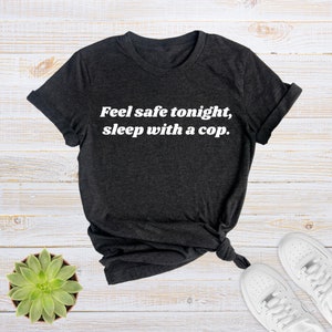 Funny Cop Wife Shirt: Feel Safe Tonight Police Gift Bild 3