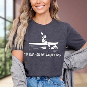 I'd Rather Be Kayaking Shirt - Camping and Paddle Life Tee, Kayak Lover Gift image 3