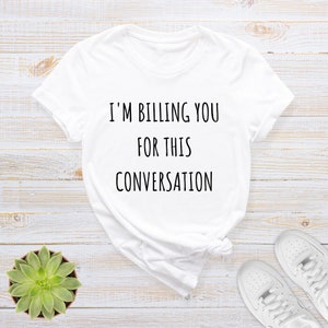 Funny Law Student Shirt, Sarcastic Conversation Unisex Tee image 2