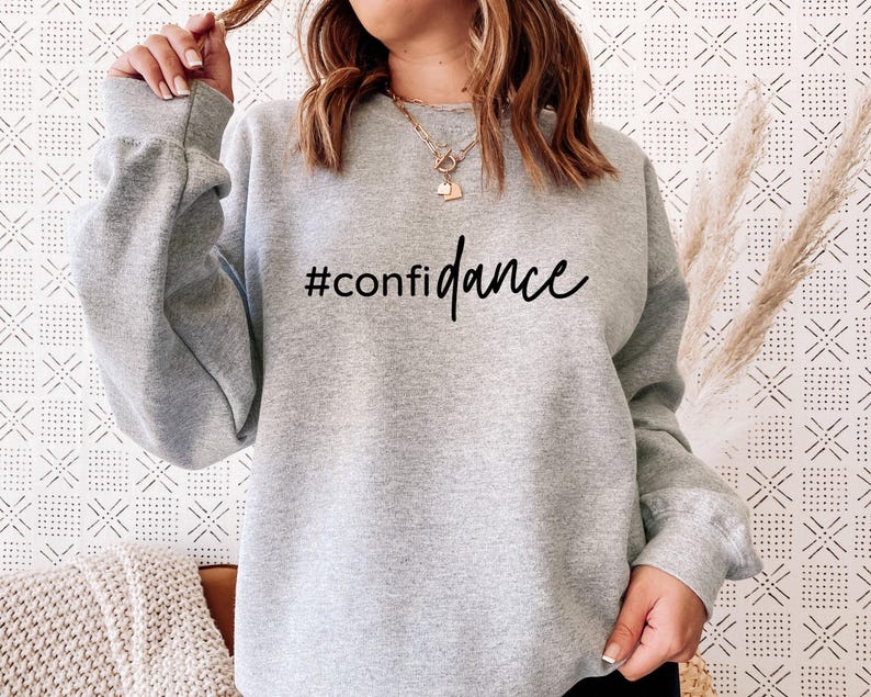 Confidance Sweatshirt, Cute Dance Shirt, Funny Dance Gifts, Dance Teacher Hoodie, Dance Class Shirt, Dance Lover Hoodie, Dancer Sweatshirt bild 1
