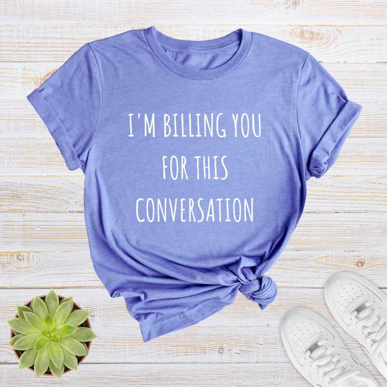 Funny Law Student Shirt, Sarcastic Conversation Unisex Tee image 1