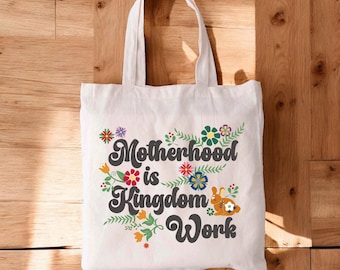 Floral Christian Mom Tote Bag: Motherhood Kingdom Work