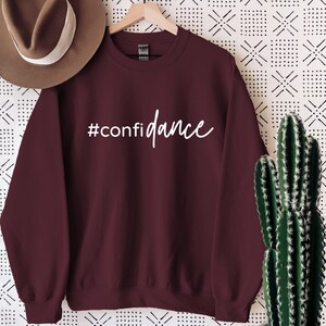 Confidance Sweatshirt, Cute Dance Shirt, Funny Dance Gifts, Dance Teacher Hoodie, Dance Class Shirt, Dance Lover Hoodie, Dancer Sweatshirt bild 3