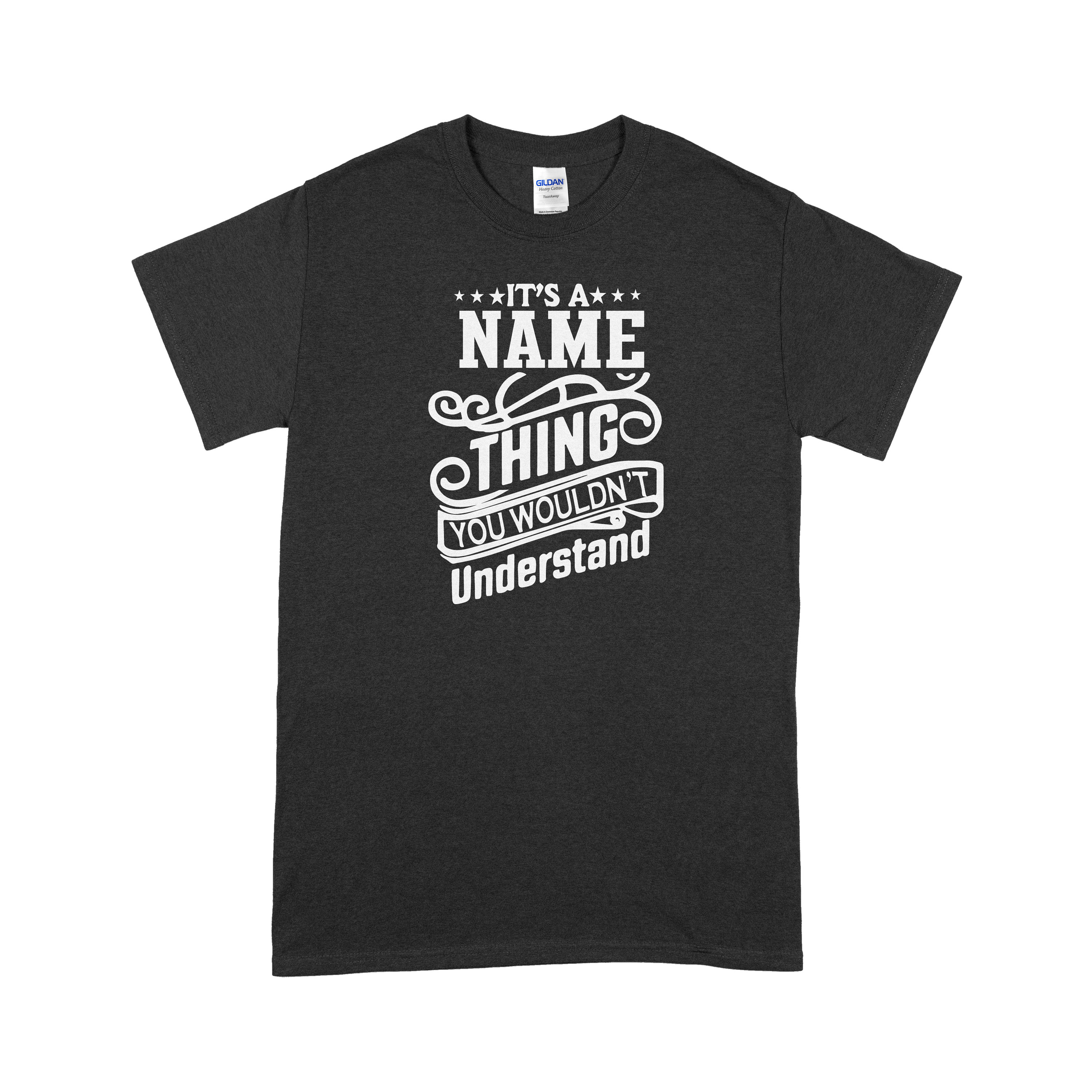 It's a insert Name Thing You Wouldn't Understand Tee - Etsy