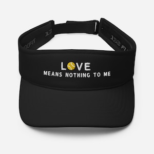Love Means Nothing Tennis Visor, Tennis Dad Hat, Tennis Player Gift, Tennis Lover, Tennis Mom, Sun Protection Hat, Tennis Coach Visor