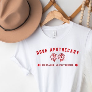 Rose Apothecary Shirt, Locally Sourced Hand Crafted With Care, Ew David ...