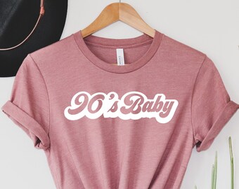 90's Baby T-shirt, Cute Women Tshirts, 90's Kid Tshirt, Throwback Shirt, New Generation Shirts, 90s Birtday Shirt, Bday Tees, Women T-shirts