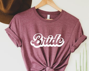Bride Shirt, Bride to Be Shirts, Bride T-shirt, Bride T Shirt, Bride Gift Ideas Bridal Party Ideas Bachelorette Party Shirt, Bride Tee Gift