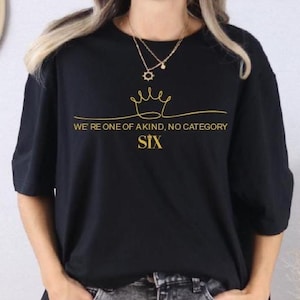 Six Musical Shirt, Broadway Musical Shirt, Theatre Musical Tee, Six the Musical shirt, The Musical Shirt, One of a Kind No Category SIX