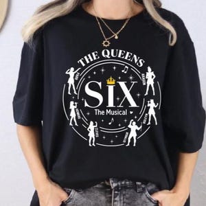 Six Musical Shirt, Broadway Musical Shirt, Theatre Musical Tee, Six the Musical shirt, The Musical Shirt
