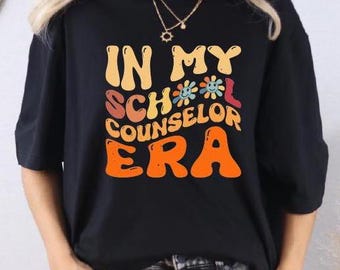 School Counselor Shirt, In My School Counselor Era Shirt, Counselor Gift, Guidance Counselor Shirt, Back to School, Therapist Shirt