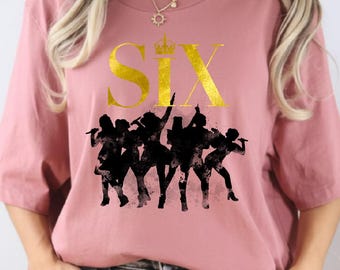 Six The Musical Shirt: Broadway Theatre Tee,theater graphic tee ,musical lover gift, women oversized shirt,broadway fan gift, broadway gift