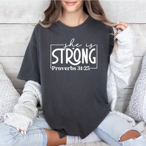 Comfort Colors She Is Strong Tshirt, Pray Shirt, Religious Tshirts, Proverbs 31:25,Faith Gift, Gift for Women, Christian Shirt, Bible Shirt
