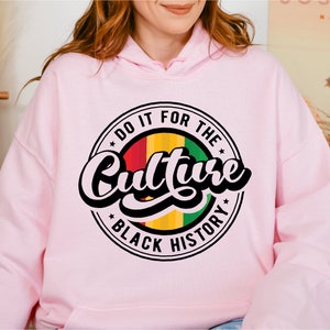Do It For The Culture Black History Sweatshirt, Black Lives Matter Hoodie