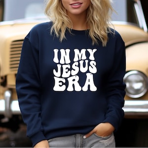 In My Jesus Era Sweatshirt, Pray Sweatshirt, Religious Hoodie, Faith Gift, Gift for Women, Christian Sweatshirt