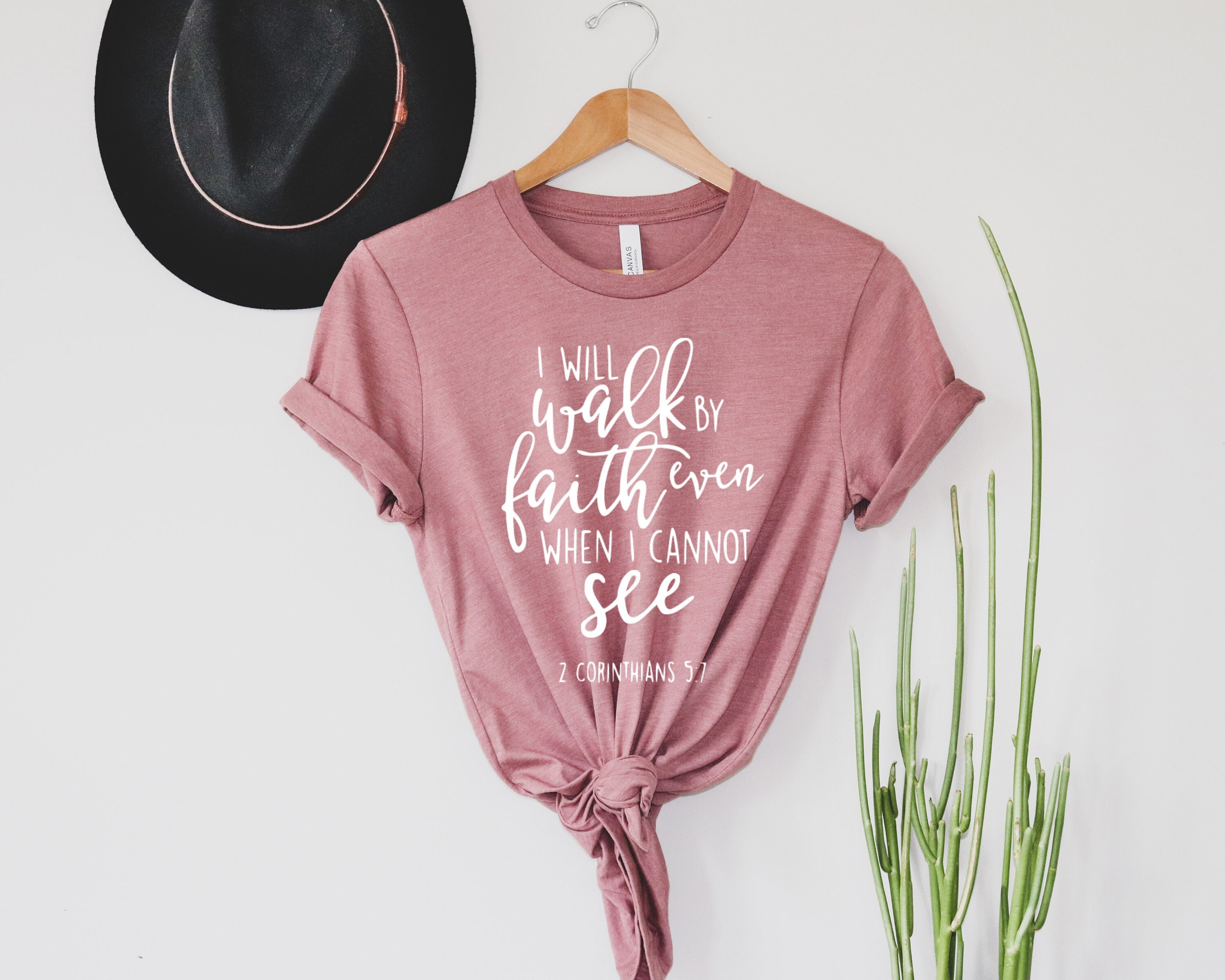 I Will Walk By Faith Even When I Cannot See Tshirt, Faith Shirt, Christian T-shirt, Bible Verse Shirts, Easter Gift Tees, Corinthians Shirts