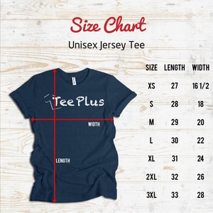 May include: A navy blue Unisex Jersey Tee with a size chart. The chart shows measurements for sizes XS to 3XL, with lengths ranging from 27 to 33 inches and widths from 16 1/2 to 28 inches. The shirt has the text "Tee Plus".